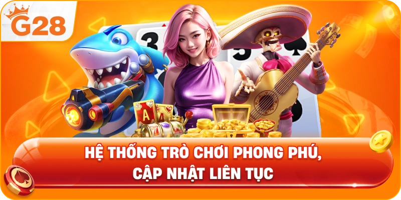 Hệ Thống Trò Chơi Phong Phú, Cập Nhật Liên Tục